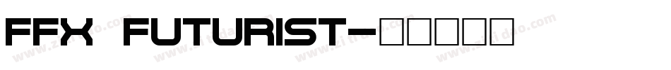 FFX Futurist字体转换